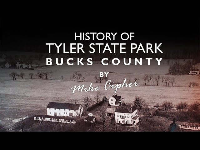 History of Tyler State Park, Bucks County, PA