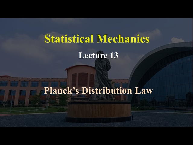 Statistical Mechanics ( lecture 13 )
