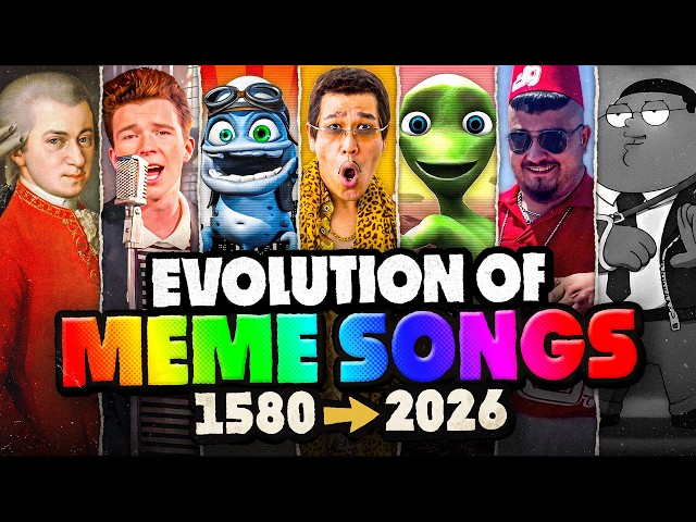 The Evolution of Meme Songs (1580 - 2026)