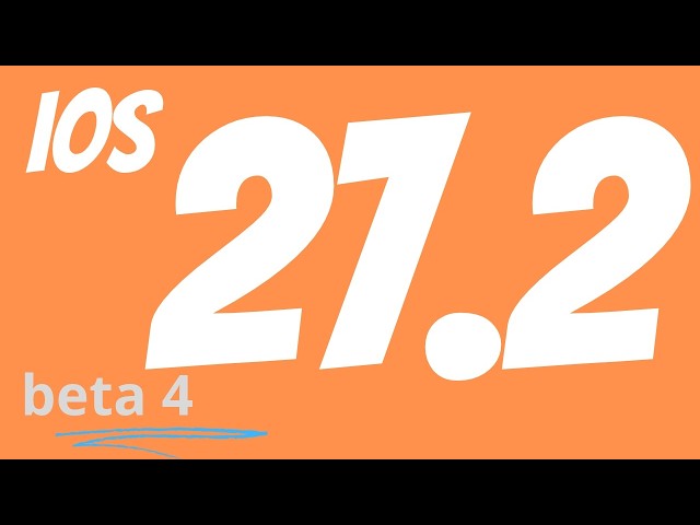 iOS 27.2 beta 4 is out! A new live bug and what’s new on iPhone