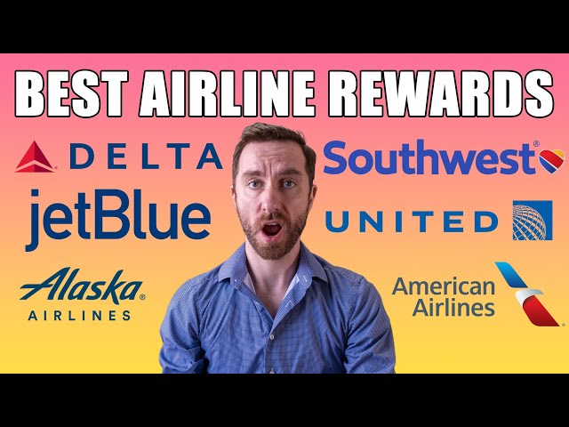 Best Airline Rewards Programs: Is One The Ultimate?