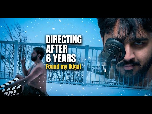 I Found My Ikigai: Directing After 6 Years | Surviving the Polar Vortex | Week 5 | Madhavan Ravi