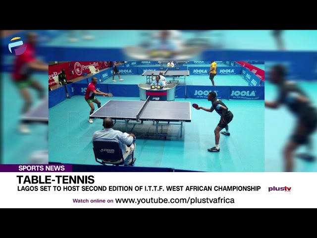 Lagos Set To Host Second Edition Of I.T.T.F West African Championship | SPORTS