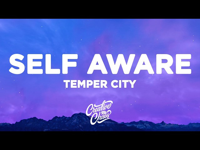 Temper City - Self Aware (Lyrics)