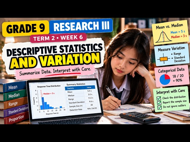 R3T2W6 Descriptive Statistics Grade 9 Research III Term 2 Week 6