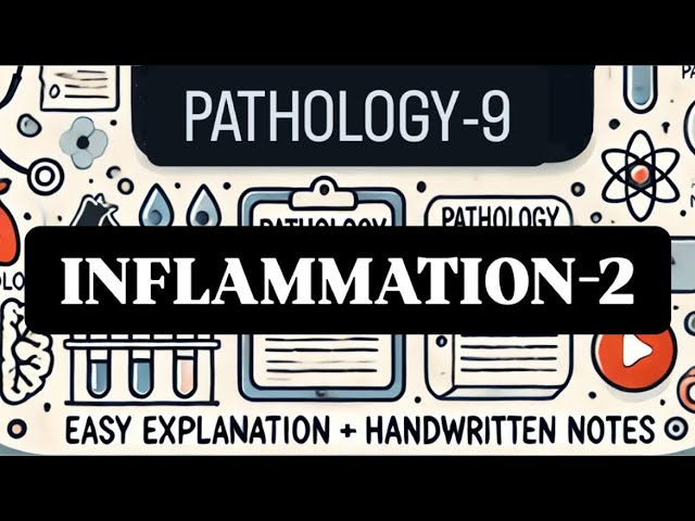 Inflammation-2 | Pathology-9 | With easy explanation and handwritten notes.