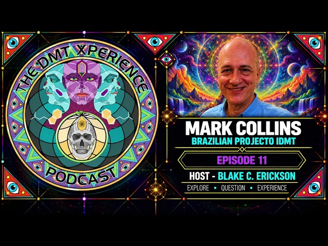 The DMT Xperience Podcast – Mark Collins | Episode 11 (From the Archive)