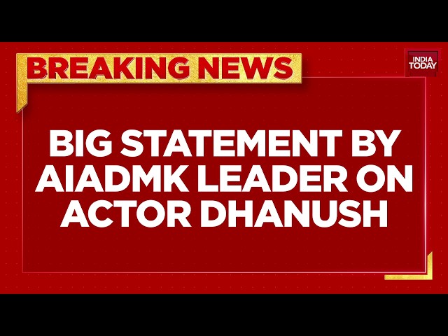 Breaking News: AIADMK Extends Offer To Actor Dhanush Amid Tamil Nadu Political Debut Speculations