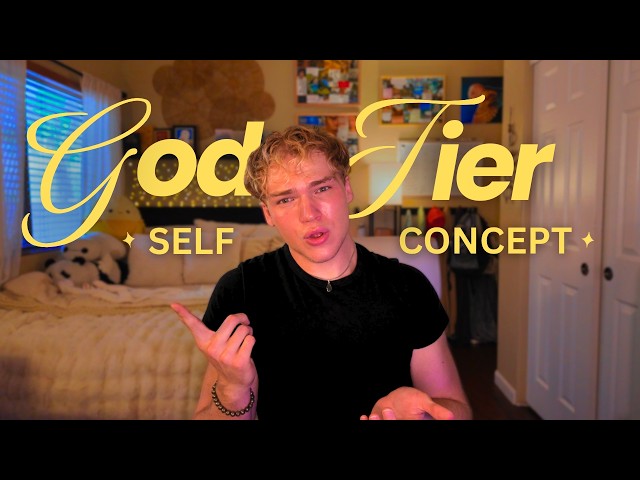 How to Build a God-Tier Self-Concept