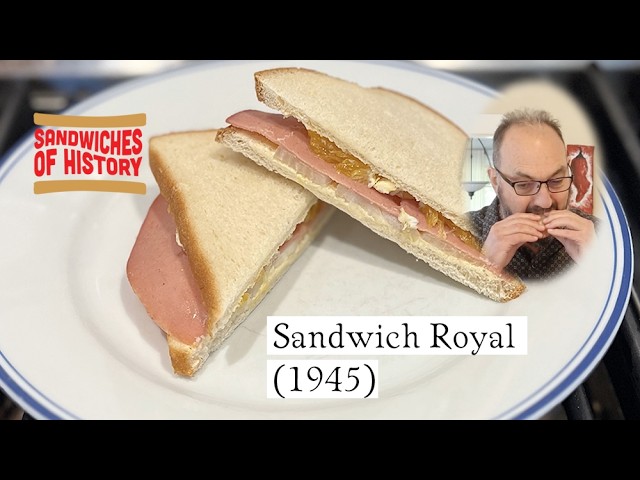 Sandwich Royal (1945) on Sandwiches of History