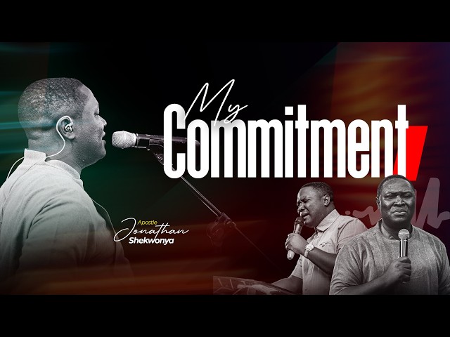 MY COMMITMENT - Apostle Jonathan Shekwonya (Official Video)