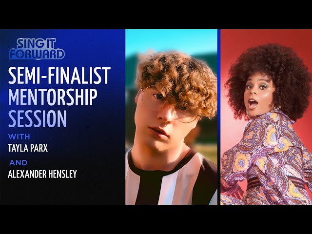 Sing It Forward | Semi-Finalist Mentorship Session #5 | Tayla Parx & Alexander Hensley