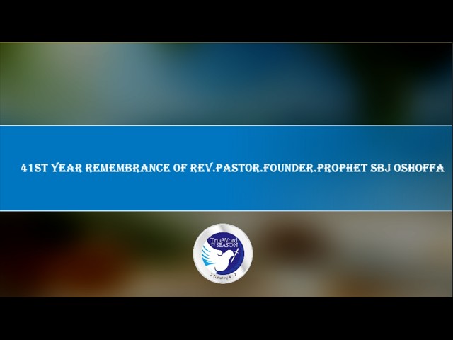 10th Sept 2026 | 41st YEAR REMEMBRANCE Of Rev.Pastor.Founder.Prophet SBJ OSHOFFA
