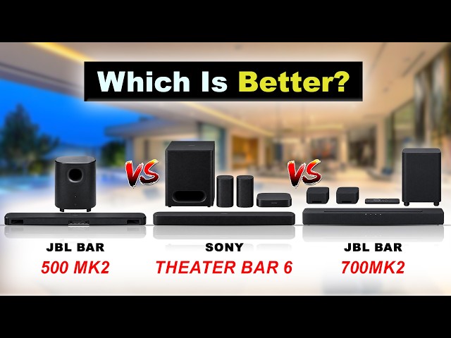 JBL Bar 500 MK2 против Sony Theater Bar 6 против JBL Bar 700MK2