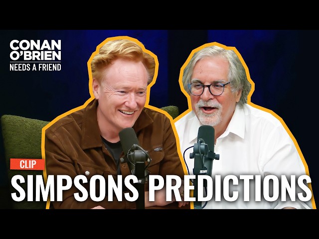 Why "The Simpsons" Keeps Predicting The Future (Feat. Matt Groening) | Conan O'Brien Needs A Friend