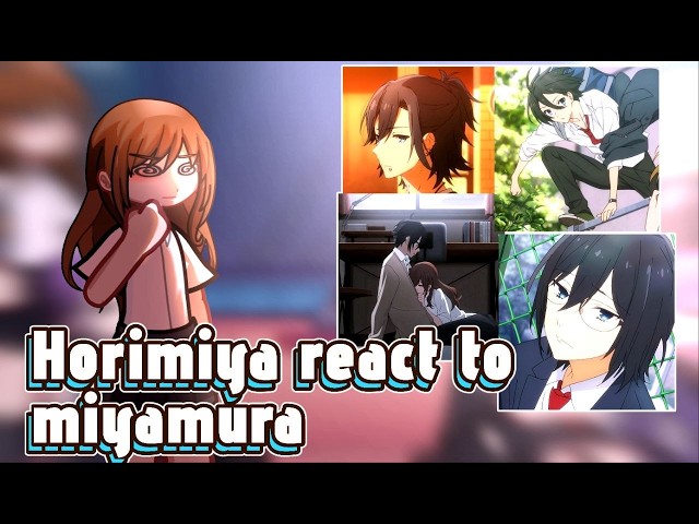 Horimiya React to Miyamura [🇷🇺/🇺🇸] // Gacha React // Horimiya