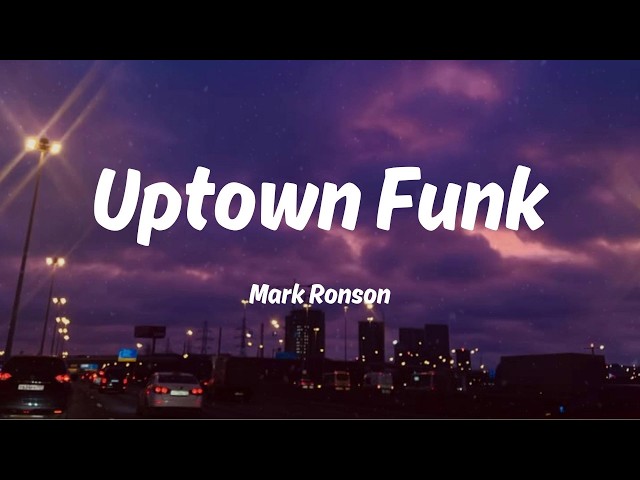 Mark Ronson - Uptown Funk (Lyrics) - Imagine Dragons, Demi Lovato,