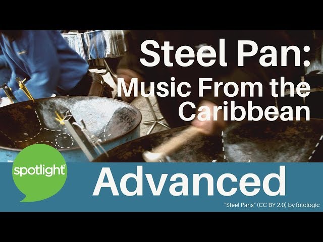 Steel Pan: Музыка Карибского бассейна | ПРОДВИНУТЫЙ УРОВЕНЬ | Практикуйте английский с Spotlight