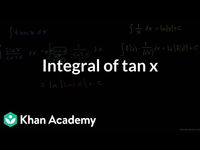 Integral of tan x | Grade 12 | Math | NCERT | Khan Academy (IN accent)