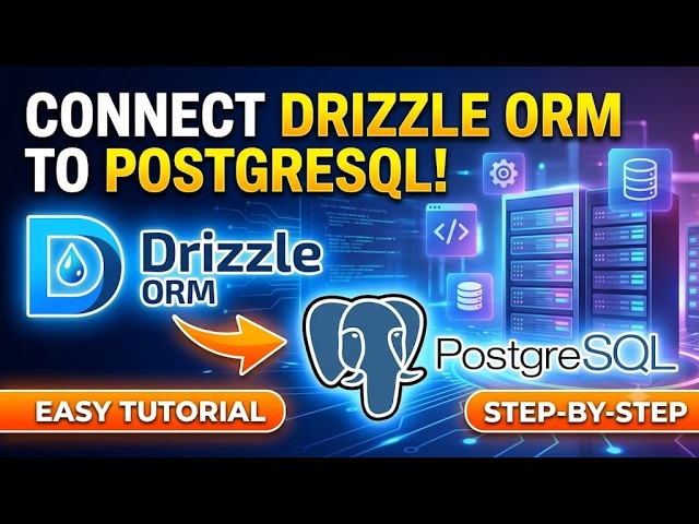 How to Connect Drizzle ORM to PostgreSQL | Step-by-Step Tutorial