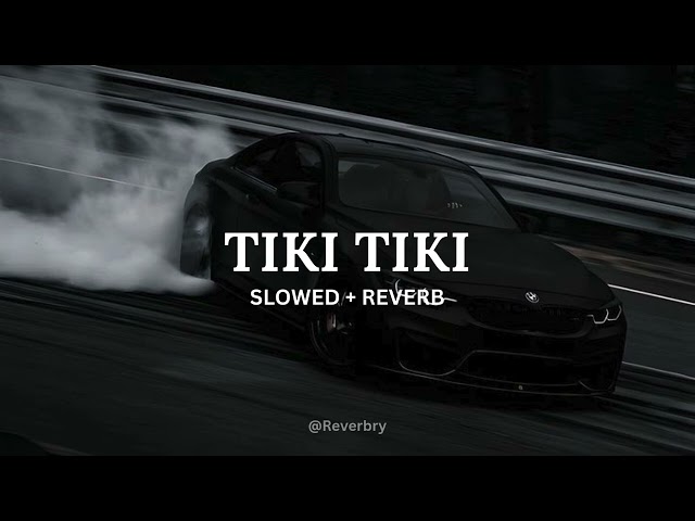 QMIIR - TIKI TIKI (Slowed + Reverb)