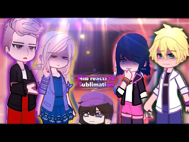 MLB REACTS TO SUBLIMATION! 🐝😱 | (Gacha Club Reaction) [4K REPOST WITH AVATAR]