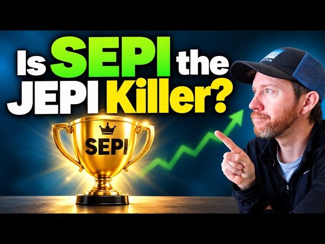 Is SEPI the JEPI Killer? (It Beat GPIX & OVL Too)