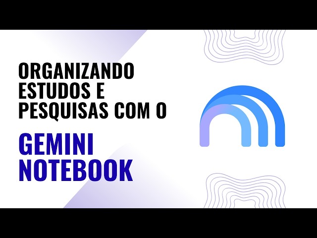 Organizing Studies and Research with Gemini Notebook