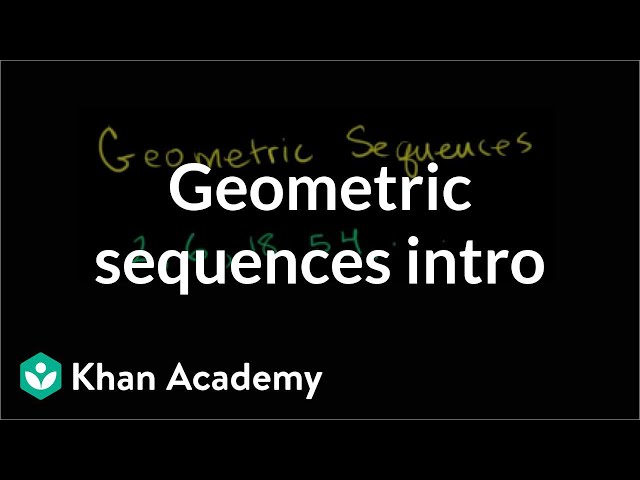 Introduction to geometric sequences | Sequences, series and induction | Precalculus | Khan Academy
