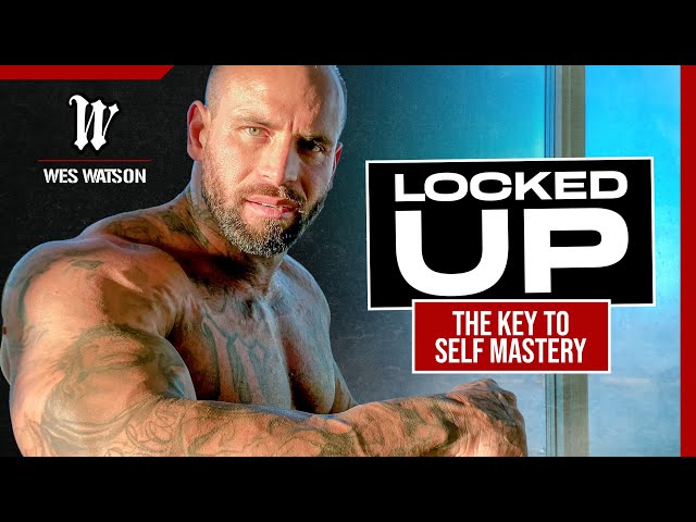 Locked Up: The Key to Self Mastery