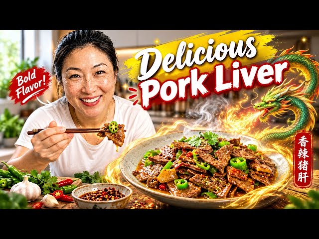 Authentic Chinese Stir-Fried Pork Liver (尖椒炒猪肝) | Step-by-Step Home Recipe  | YongJuan’s Kitchen