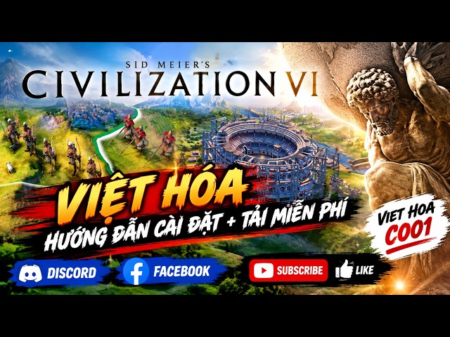 Civilization VI Việt Hóa – Hướng Dẫn Cài Đặt + Tải Miễn Phí VIET HOA COO1