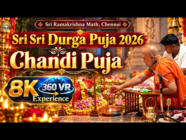 Watch an immersive experience of 8K 360 VR of Chandi Puja at Ramakrishna Math Chennai