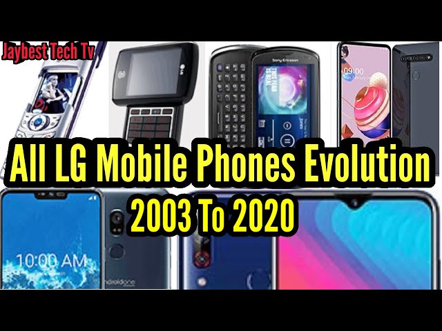 All LG Mobile Phones Evolution/History 2003 To 2020