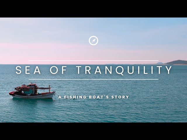 Sea of Tranquility - A Fishing Boat's Story