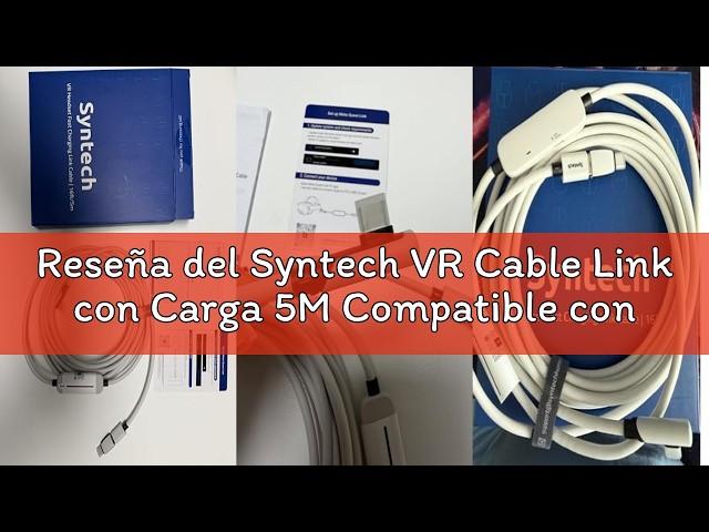 Reseña del Syntech VR Cable Link con Carga 5M Compatible con Meta Quest 3S/Quest 3/Oculus Quest2 Acc