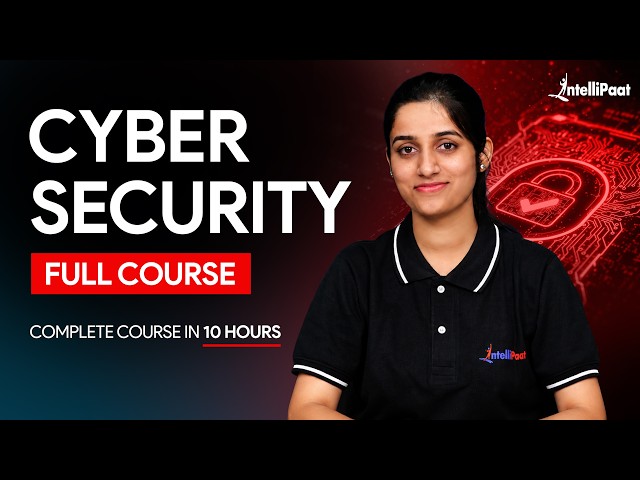 Cyber Security Full Course [FREE] | Cybersecurity Tutorial 2026 | Cybersecurity Course | Intellipaat