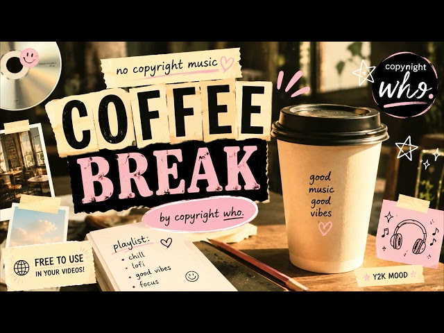 Coffee Break ☕ | No Copyright Music | Cozy Lo-Fi Background Music for Vlogs & Videos