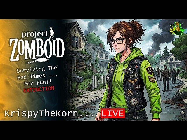 These Are The End Times ...!! Project Zomboid EXTINCTION
