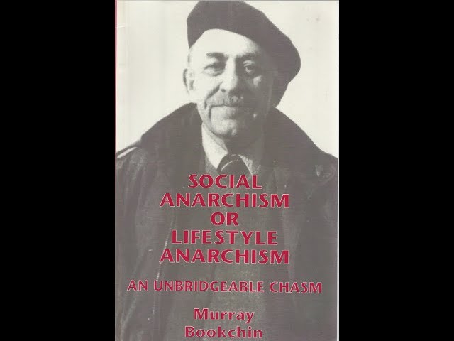 02. Social Anarchism or Lifestyle Anarchism: An Unbridgeable Chasm by Murray Bookchin