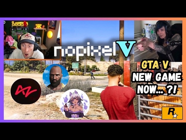 THE ULTIMATE NOPIXEL V REVEAL!🔥Streamers React to Latest NoPixel's Development Blog 4 I GTA RP