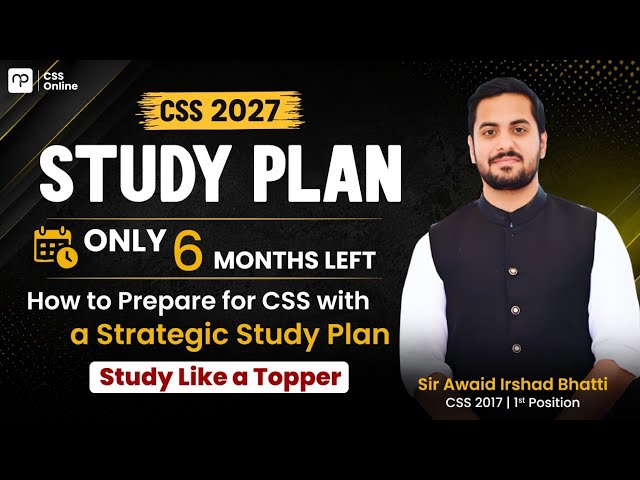 CSS 2027 Last 6 Months Plan by Sir Awaid Irshad Bhatti | 1st Position Holder
