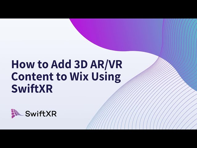 How to Embed 3D Models and AR/VR Experiences in Wix