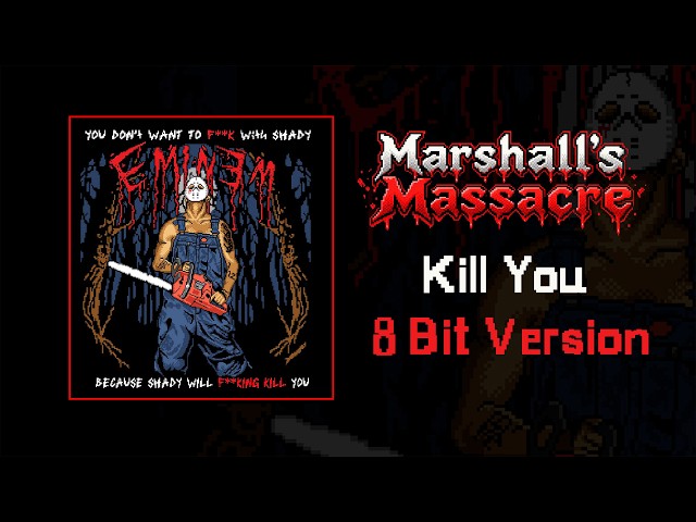 Eminem – Kill You (8-Bit Version) | Marshall’s Massacre Game