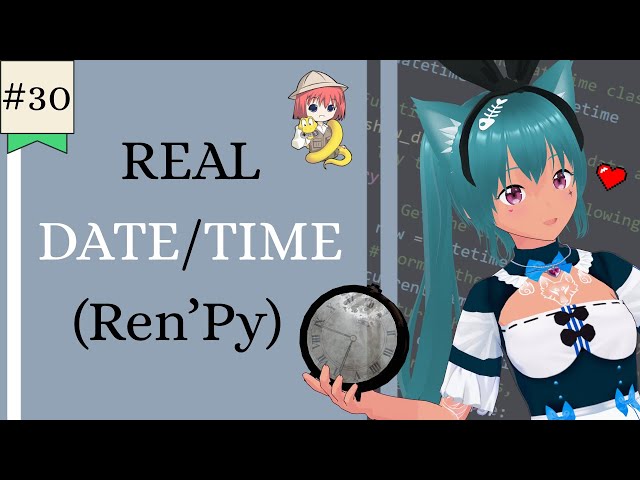 Ren’Py Tutorial: Show Current Date & Time (Python datetime.now + strftime)