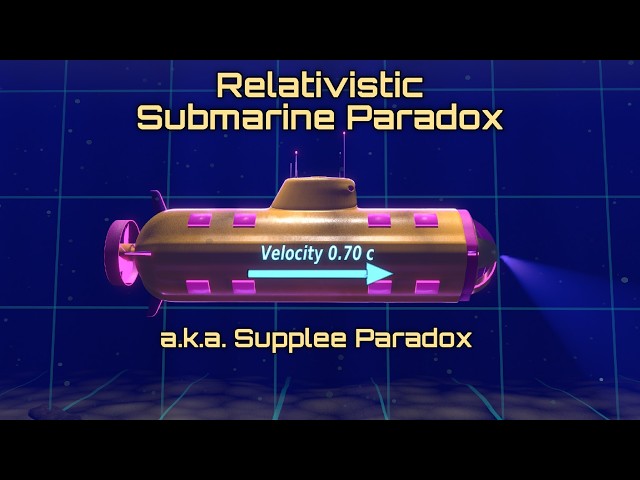 Relativistic Submarine Paradox #SoME5