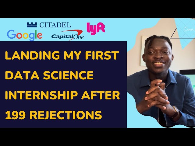 How I landed my first Data Science Internship as an International Student: 200+ Applications
