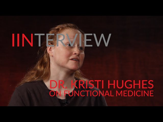 Dr. Kristi Hughes on Functional Medicine and Health Coaching | IIN Depth