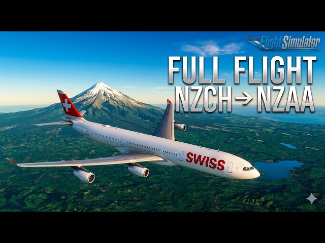 Swiss Air A340 Full Flight: Christchurch (NZCH) to Auckland (NZAA)