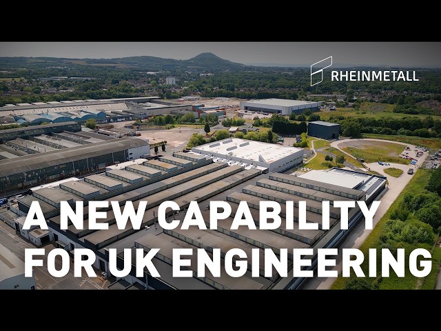 Rheinmetall UK – A new capability for UK engineering